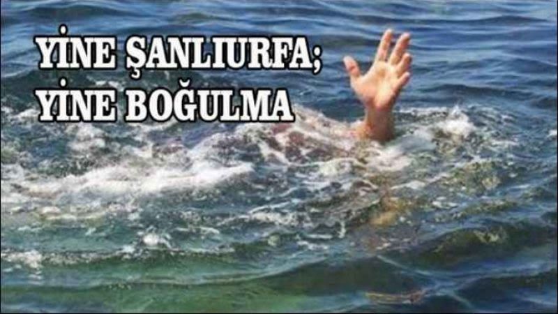 Şanlıurfa’da 13 yaşındaki çocuk Baraj’da boğuldu