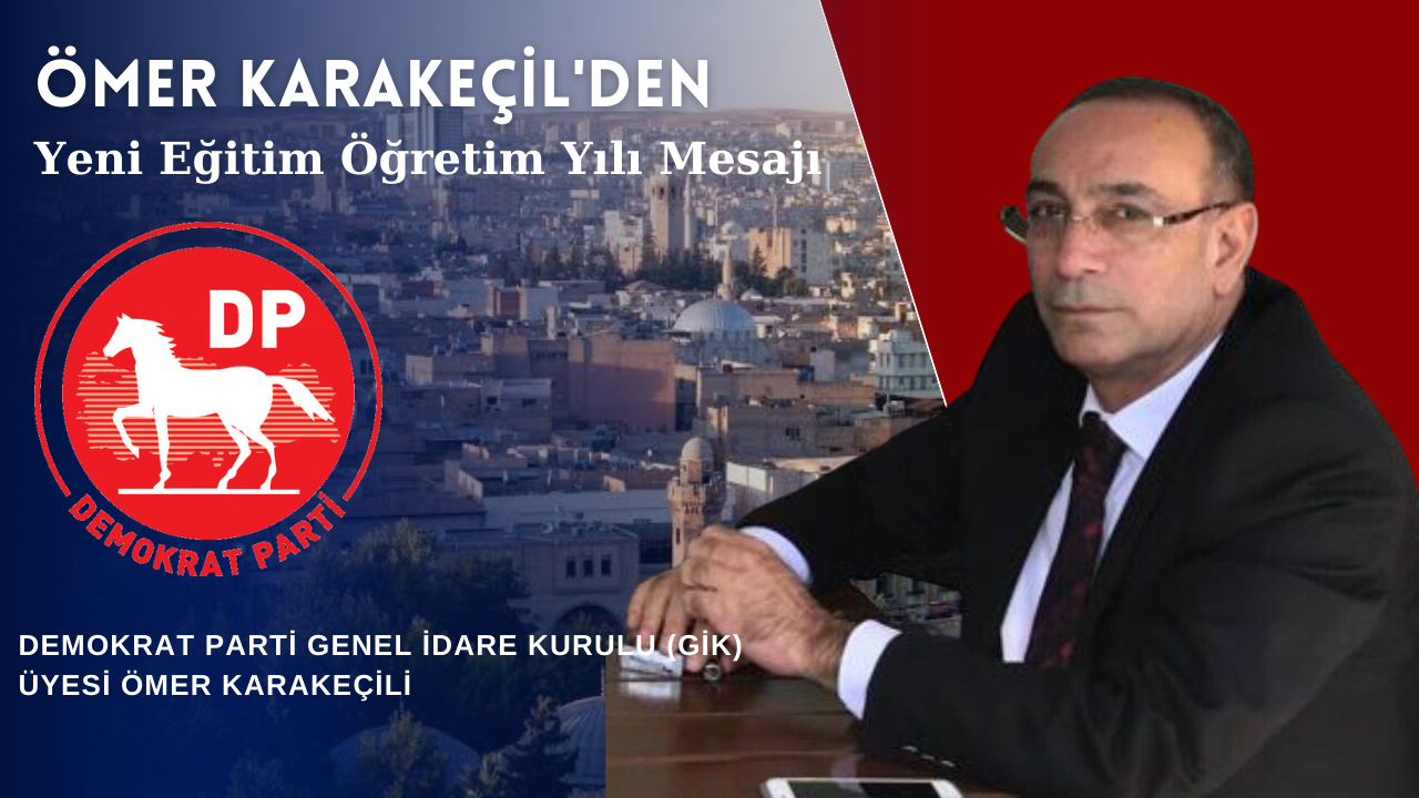 DP’li Karakeçil’den Yeni Eğitim Ve Öğretim Sezonu Mesajı