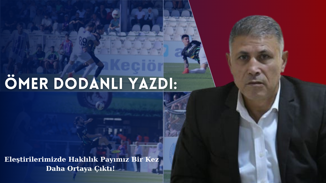Eleştirilerimizde haklılık payımız bir kez daha ortaya çıktı