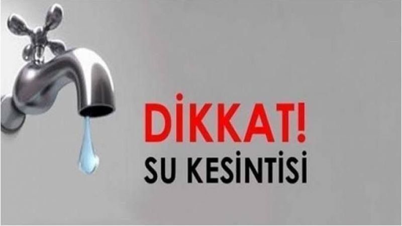 Şanlıurfa genelinde su kesintisi yaşanacak