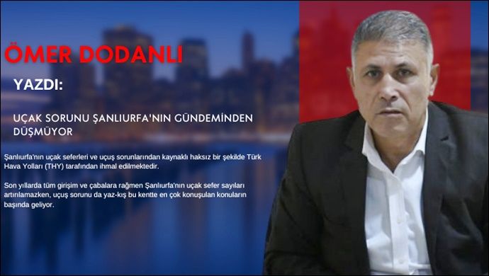 Uçak sorunu Şanlıurfa’nın gündeminden düşmüyor