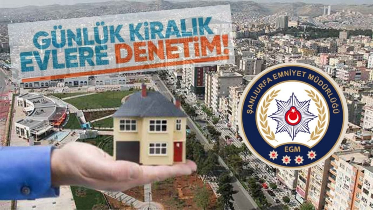 Şanlıurfa’da günlük kiralık evlere denetim
