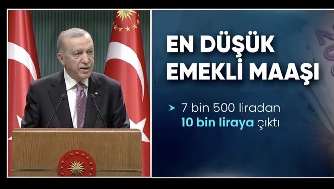 Erdoğan: “Emekli maaşı alt sınırını 7 bin 500 liradan 10 bin liraya çıkarıyoruz”
