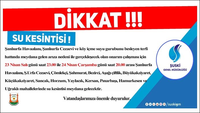 Şanlıurfa genelinde 21 saatlik su kesintisi yaşanacak