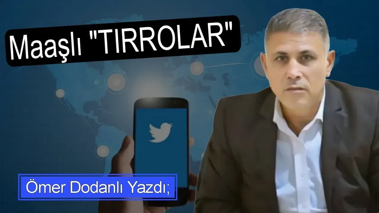 Maaşlı Trollerden Sonra Şimdi de Maaşlı Tırrolar Peyda Oldu