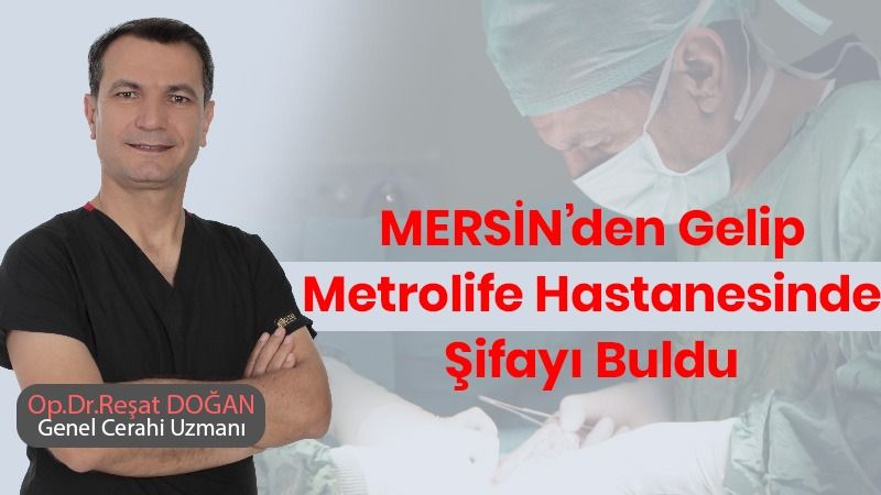 “Şifa Yolu Şanlıurfa’dan Geçti: Metrolife Hastanesi’nden Hayat Kurtaran Operasyon”